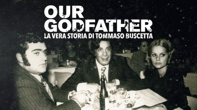 Our Godfather: La vera storia di Tommaso Buscetta