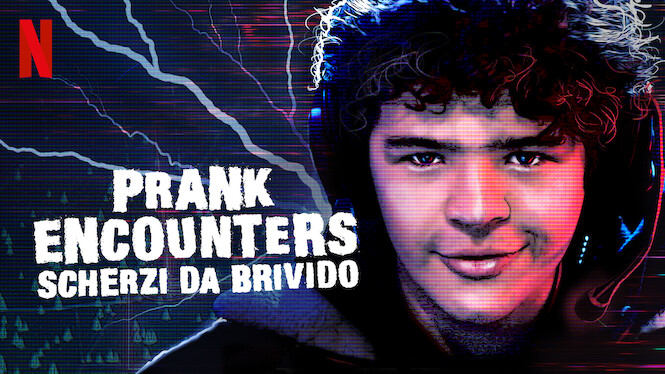 Prank Encounters - Scherzi da brivido