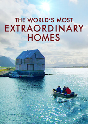 The World's Most Extraordinary Homes